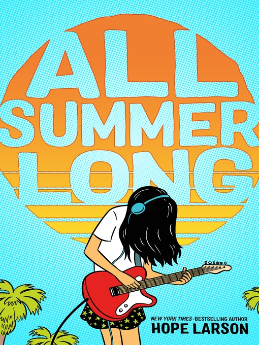 Title details for All Summer Long by Hope Larson - Available